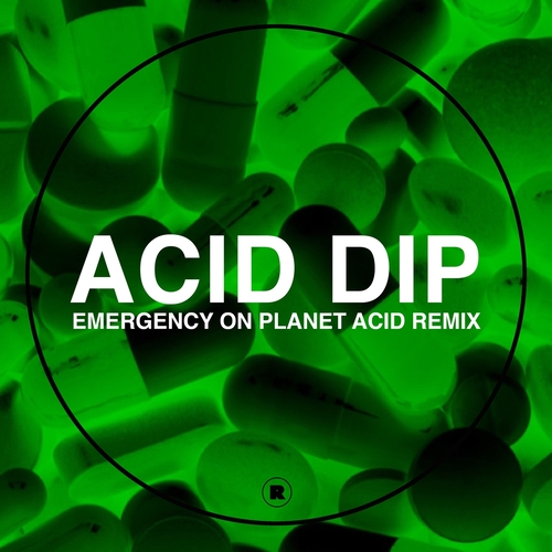 Radio Slave - Acid Dip (Emergency On Planet Acid Remix) [REKIDS189R]
